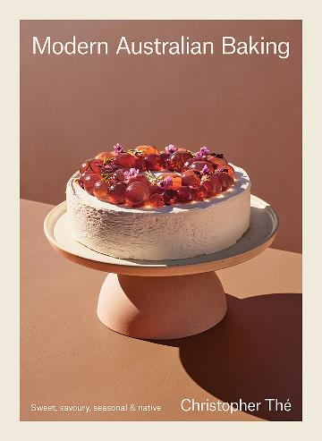 Modern Australian Baking by Christopher Thé