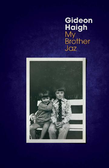 My Brother Jaz by Gideon Haigh