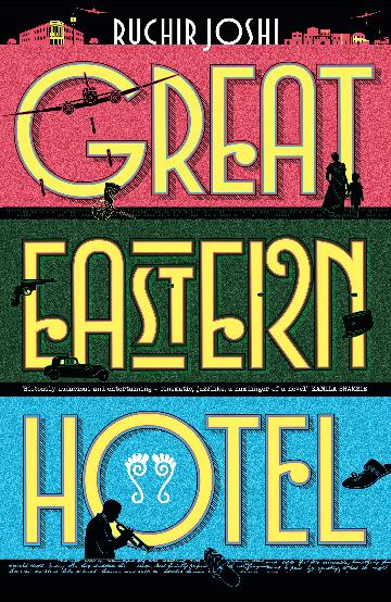 Great Eastern Hotel by Ruchir Joshi