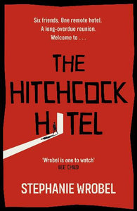 The Hitchcock Hotel by Stephanie Wrobel