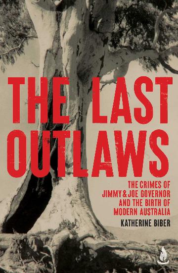 The Last Outlaws by Katherine Biber