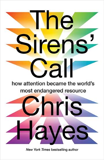 The Sirens' Call by Chris Hayes