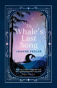 The Whale's Last Song by Joanne Fedler