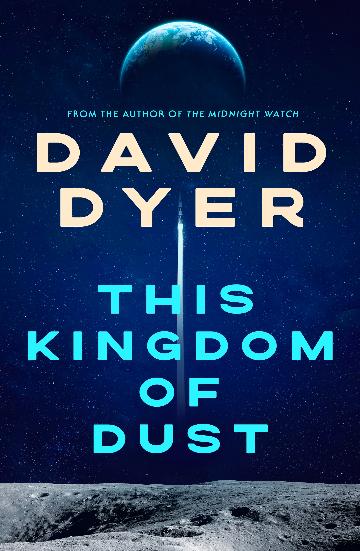 This Kingdom of Dust by David Dyer