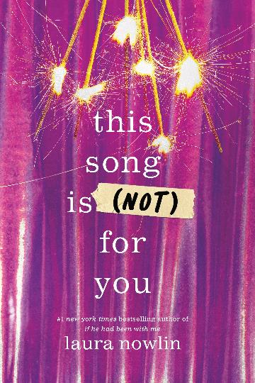 This Song is (Not) For You by Laura Nowlin