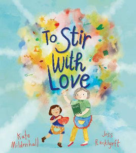 To Stir with Love by Kate Mildenhall