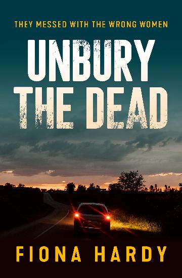 Unbury the Dead by Fiona Hardy