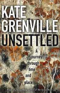Unsettled by Kate Grenville
