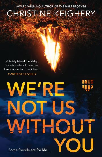 We're Not Us Without You by Christine Keighery