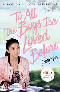 To All the Boys I've Loved Before by Jenny Han