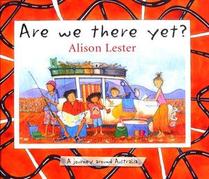 Are We There Yet? by Alison Lester