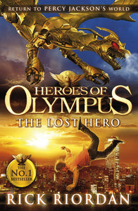 Heroes of Olympus 1 The Lost Hero by Rick Riordan