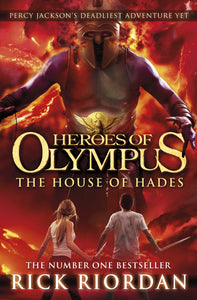 Heroes of Olympus 4 The House of Hades by Rick Riordan