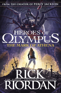Heroes of Olympus 3 The Mark of Athena by Rick Riordan