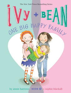 Ivy and Bean One Big Happy Family (Book 11) by Annie Barrows