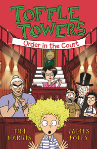 Toffle Towers 3: Order in the Court by Tim Harris and James Foley