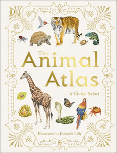 The Animal Atlas, A Pictorial Guide to the World's Wildlife by Dorling Kindersley