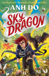 Sky Dragon 1: Take to the Skies by Anh Do