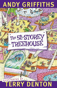 The 52-Storey Treehouse by Andy Griffiths and Terry Denton