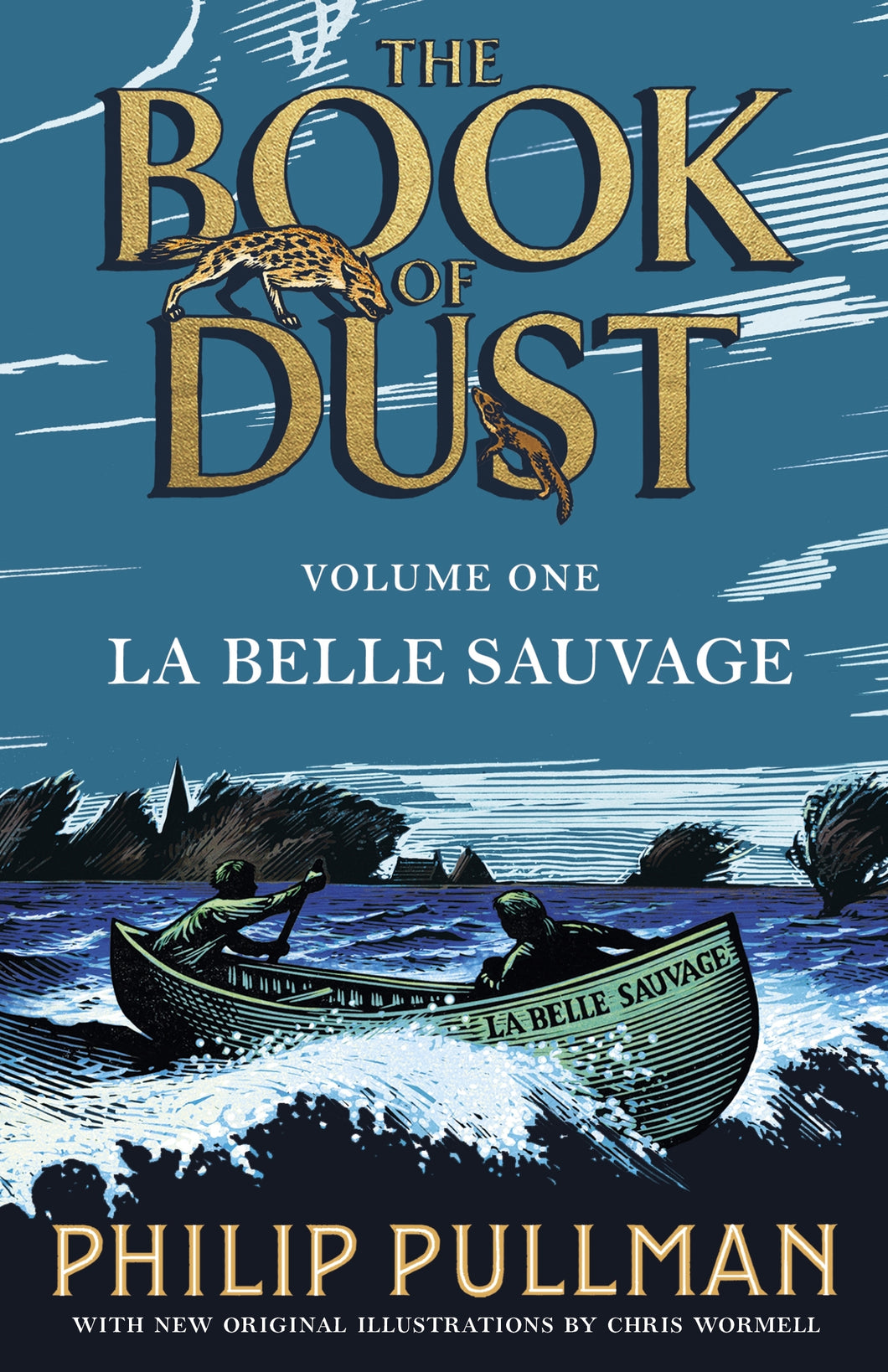 Book of Dust Volume One, La Belle Sauvage by Philip Pullman