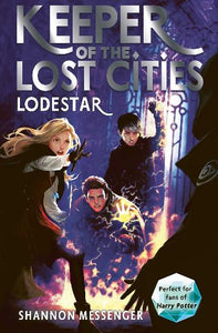 Keeper of Lost Cities 5: Lodestar by Shannon Messenger
