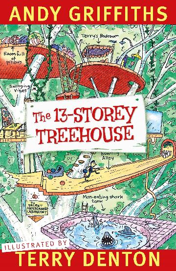 The 13-Storey Treehouse by Andy Griffiths and Terry Denton