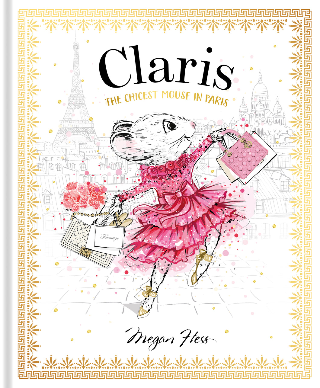 Claris The Chicest Mouse in Paris by Megan Hess