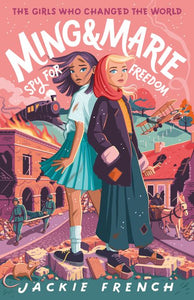 Ming and Marie Spy For Freedom by Jackie French