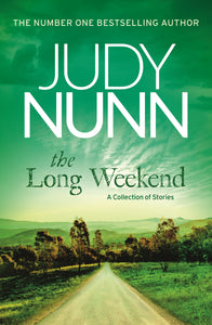 The Long Weekend by Judy Nunn