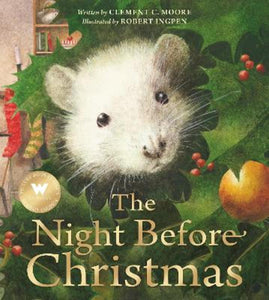 The Night Before Christmas by Clement C. Moore, illustrated by Robert Ingpen