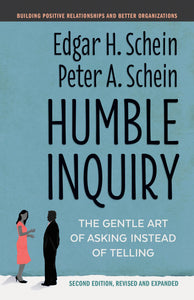 Humble Inquiry by Edgar H. Schein, Peter A. Schein