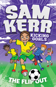 Kicking Goals #1: The Flip Out by Sam Kerr