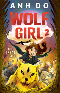 Wolf Girl 2 The Great Escape by Anh Do