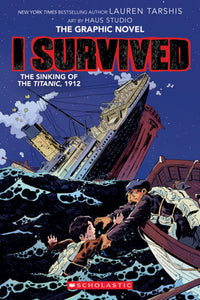 I Survived the Sinking of the Titanic, 1912 by Lauren Tarshis