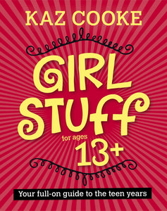 Girl Stuff 13+ by Kaz Cooke