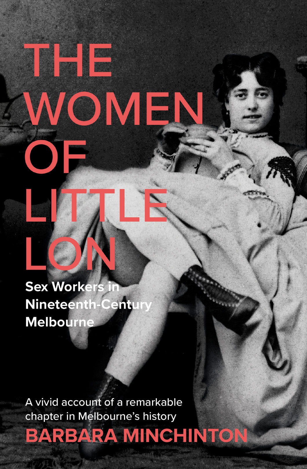 The Women of Little Lon by Barbara Minchinton