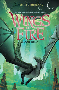 Wings of Fire 6: Moon Rising by Tui T. Sutherland