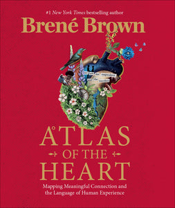 Atlas of the Heart by Brené Brown