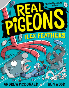 Real Pigeons Flex Feathers (Book 7) by Andrew McDonald