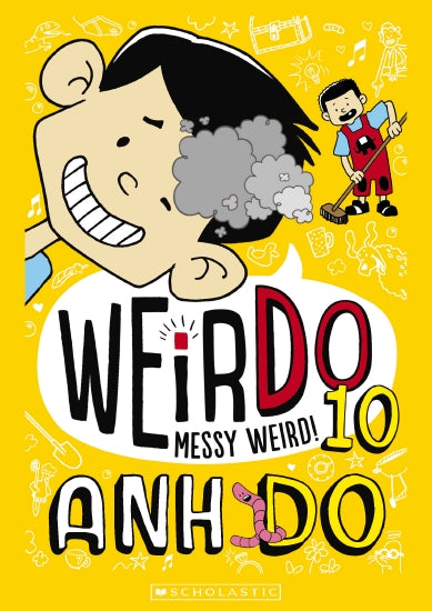 WeirDo 10: Messy Weird! by Anh Do