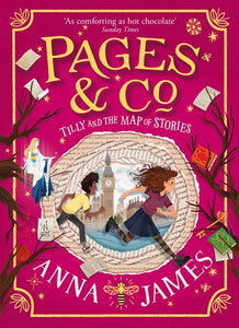 Pages & Co 3: Tilly and the Map of Stories by Anna James