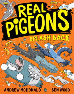Real Pigeons Splash Back (Book 4) by Andrew McDonald