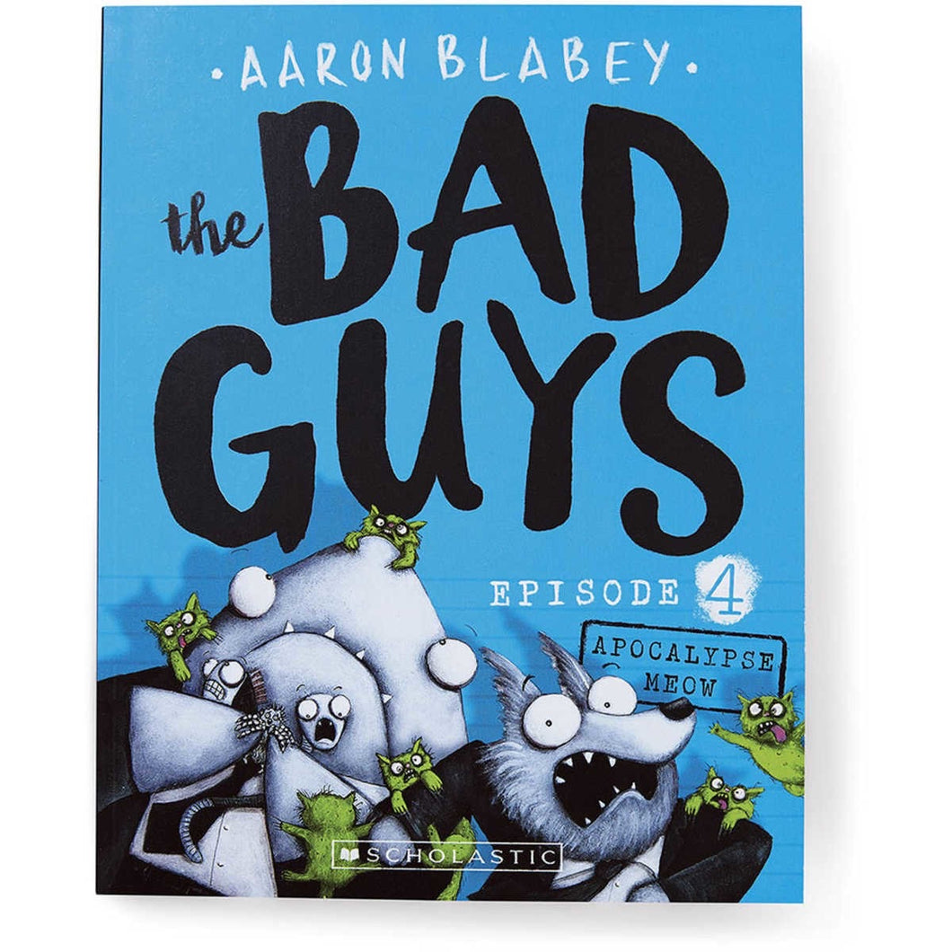 The Bad Guys Episode 4 Attack of the Zittens by Aaron Blabey