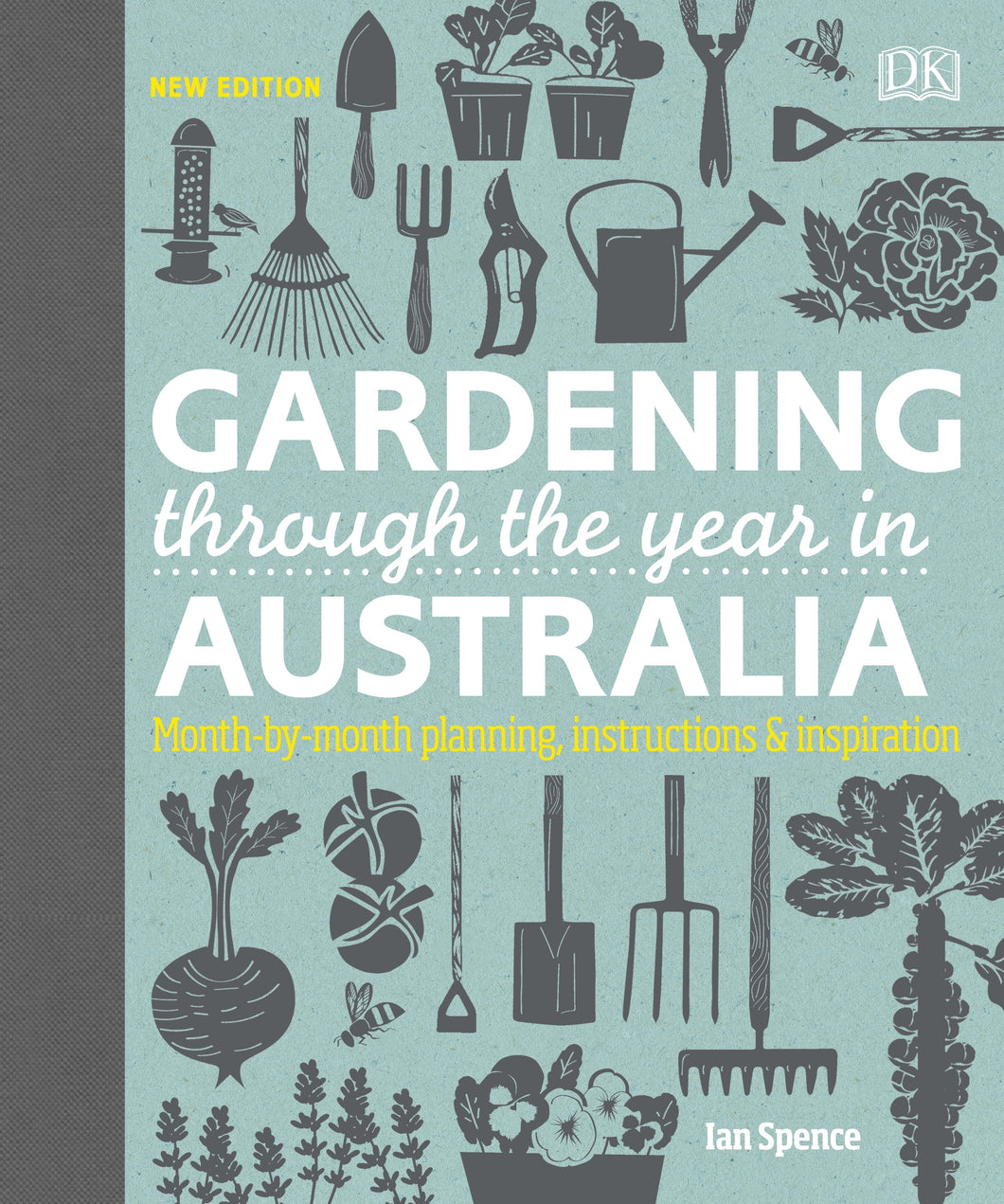 DK Gardening Through the Year in Australia by Ian Spence