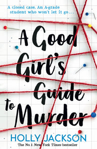 A Good Girl’s Guide to Murder by Holly Jackson