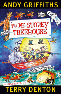 The 143-Storey Treehouse by Andy Griffiths and Terry Denton