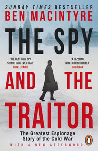 The Spy and the Traitor by Ben Macintyre