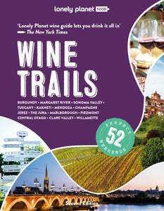 Lonely Planet Wine Trails 2nd Edition