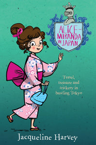 Alice-Miranda in Japan (Book #9) by Jacqueline Harvey