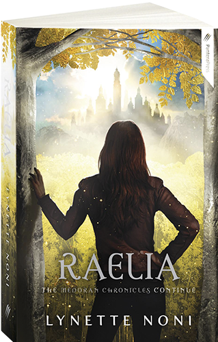 The Medoran Chronicles: Raelia (Book #2) by Lynette Noni